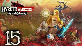 Hyrule Warriors: Age of Calamity - Episode 15