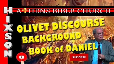 Overview of The Olivet Discourse | Book of Daniel | Athens Bible Church