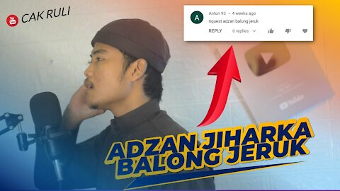 ADZAN JIHARKA BALONG JERUK KEDIRI | CAK RULI