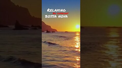 Relaxing Bossa Nova - Subscribe For More #shorts #nocopyrightmusic #bossanovajazz