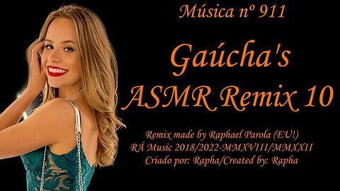 Música nº 911-Gaúcha's ASMR Remix 10