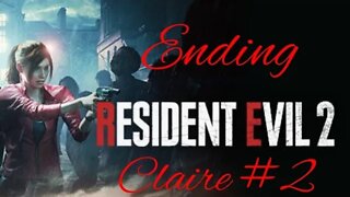 Resident Evil 2 (Remake) Claire's Story Part 2 (Ending)