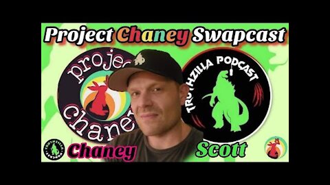 Truthzilla Bonus - Project Chaney Swapcast featuring Scott from Truthzilla
