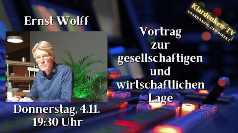 Restream I Vortrag von Ernst Wolff über die gesellschaftliche und wirtschaftliche Lage