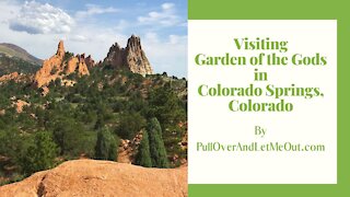 Visiting Garden of the Gods Colorado Springs with PullOverAndLetMeOut