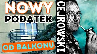 Cejrowski: nowy podatek za balkon SDZ229/3 2023/10/30