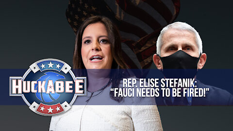 FIRE Fauci, and Make China PAY! | Rep Elise Stefanik | Huckabee