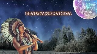FLAUTA XAMÂNICA DO GRANDE ESPIRITO #meditationmusic #meditação #xamanismo #shamanic