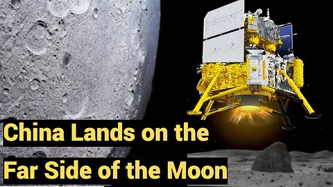China Lands on the Far Side of the Moon