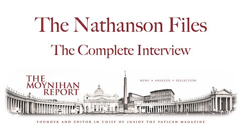 The Nathanson Files: The Full Interview
