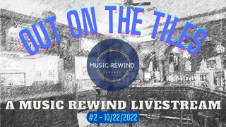 Out On The Tiles #2 - A Music Rewind Livestream