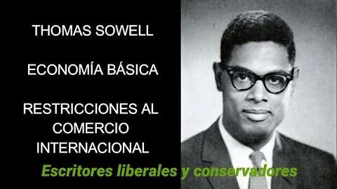 Thomas Sowell - Restricciones al comercio internacional