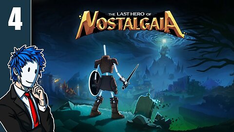 The Last Hero of Nostalgaia | Episode 4/4 - The Rise of Evil DLC