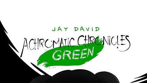 Achromatic Chronicles Green coming next year