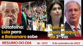 Datafolha: Lula para e Bolsonaro sobe. Vem aí mais ataques da 3ª via - Resumo do Dia Nº1072 - 9/9/22