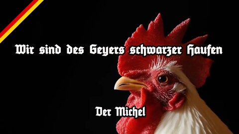 Wir sind des Geyers schwarzer Haufen - 2022 Version - Der Michel - Uptempo Version