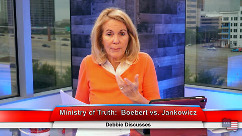 Ministry of Truth: Boebert vs. Jankowicz | Debbie Discusses 05.02.22