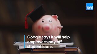 Google to Pay Employee Student Loans