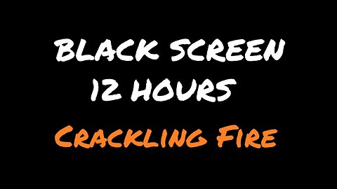 Fire Cracklin' - Black Screen - SoundingSleeply