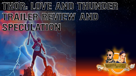 Thor: Love and Thunder trailer review
