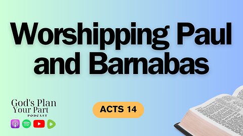Acts 14 | Navigating Cross-Cultural Evangelism with Paul and Barnabas