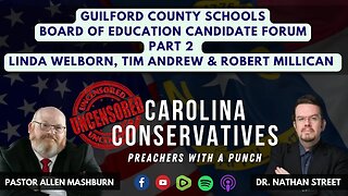 PART 2 Carolina Conservatives | GCS School Board Candidate Forum | Welborn, Andrew & Millican