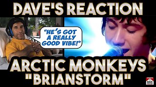 Dave's Reaction: Arctic Monkeys — Brianstorm