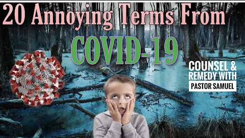 20 Most Annoying Words from the COVID-19 Pandemic : Hope in Crisis