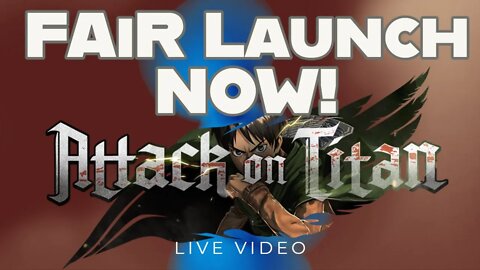 Attack On Titan Fair Launch is Live Right Now!