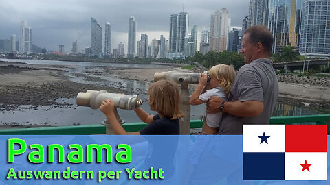 (252) Auswandern nach Panama | AUSWANDERN PER YACHT 8