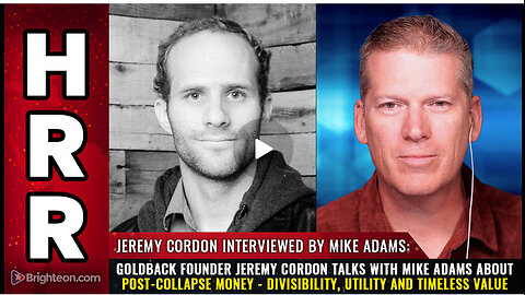 Goldback founder Jeremy Cordon talks with Mike Adams about POST-COLLAPSE money...