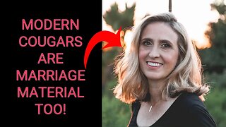 Modern COUGARS are MARRIAGE MATERIAL! ... Step Up Gentlemen!