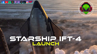 Live Coverage of Starship IFT-4 Launch!