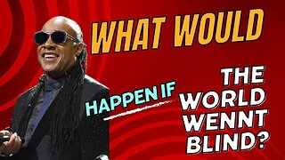 What Would Happen If The World Went Blind?