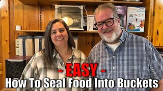 How To Seal Food Into Buckets | EASY Long Term Food Storage | Big Family Homestead
