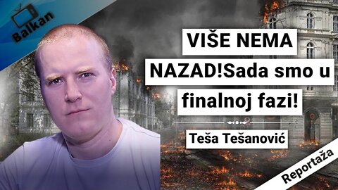 Teša Tešanović-VIŠE NEMA NAZAD!Sada smo u finalnoj fazi!