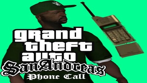 Grand Theft Auto: San Andreas - Sweet Phone Call [I'm In For Life. Have A Nice Life, Brother.]