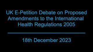 UK E-Petitions Debate on Proposed Amendments to the International Health Regulations 2005