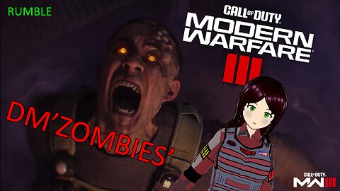 (VTUBER) - Is Round Based Zombies Here yet? - MWIII ZOMBIES - Rumble