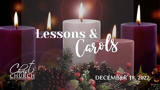 Christ Church OPC - Flower Mound, Texas - December 18, 2022 - Service of Lessons and Carols