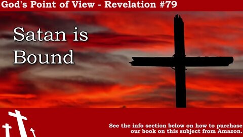 Revelation #79 - Satan is Bound | God's Point of View