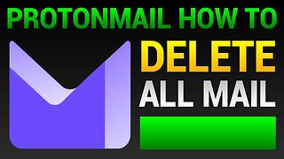 How To Delete All Mail In ProtonMail - Delete All Email Messages