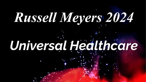 RMeyers2024- Universal Healthcare