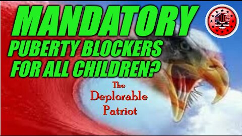 Mandatory Puberty Blockers for All Children