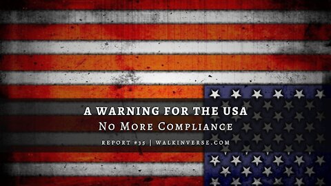 A Warning For the USA: No More Compliance
