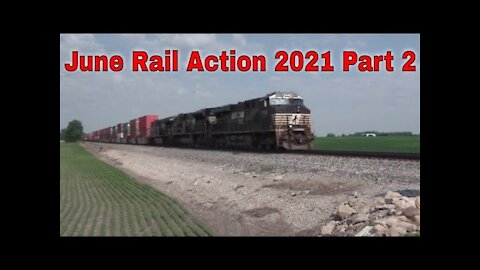 June Rail Action 2021 Part 2