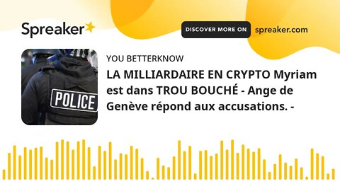 LA MILLIARDAIRE EN CRYPTO Myriam est dans TROU BOUCHÉ - Ange de Genève répond aux accusations. - (pa