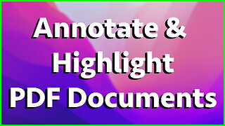 How To Annotate & Highlight PDF Documents On macOS