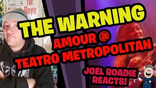 The Warning - AMOUR Live @ Teatro Metropolitan CDMX - Roadie Reacts