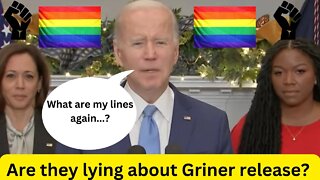 Is the Biden Administration lying about Griner release...?